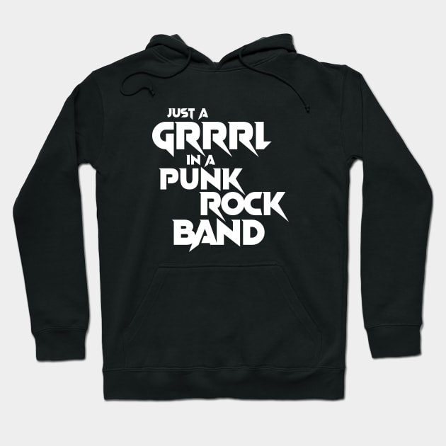 Just A Grrrl In A Punk Rock Band Hoodie by Rike Mayer